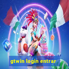 gtwin login entrar